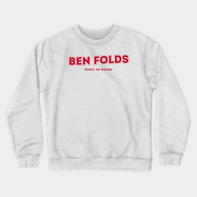 Ben Folds Rockin' the Suburbs Crewneck Sweatshirt by PowelCastStudio